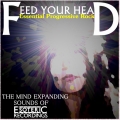 Album Feed Your Head - Essential Progressive Rock