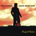Album On Guitar...Dave Edmunds: Rags & Classics