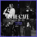 Album Blue Cafe Jazz Night (Live)