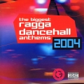 Album Biggest Ragga Dancehall Anthems 2004