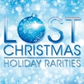 Album Lost Christmas - Holiday Rarities