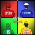 Album Every Extreme Is On The Same Team (Reprise)