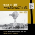 Album I Fought the Law: The Sound of West Texas 1958-1962