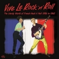 Album Vive Le Rock'n'roll - The Unruly World of French Rock'n'roll 195