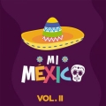 Album Mi México, Vol. II