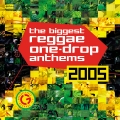 Album The Biggest Reggae One-Drop Anthems 2005