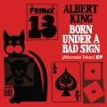 Album Born Under A Bad Sign (Alternate Takes) EP
