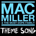 Album Mac Miller & The Most Dope Family Theme Song