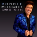 Album Ronnie McDowell Somebody Hold Me