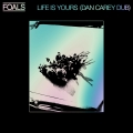 Album Life Is Yours (Dan Carey Dub)