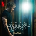 Album Hope This Song Is For You (From the Netflix Film ‘A Beautiful Li