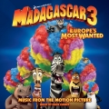Album Madagascar 3: Europe's Most Wanted (Music From The Motion Pictur