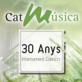 Album CatMúsica: 30 Anys Intensament Clàssics