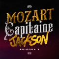 Album Mozart Capitaine Jackson (Épisode 3)