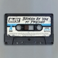 Album Broken By You (feat. Fresno)