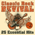 Album Classic Rock Revival: 25 Essential Hits, Vol. 2