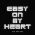 Album Easy On My Heart - The Remixes
