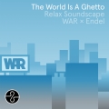 Album The World Is a Ghetto (Endel Relax Soundscape)