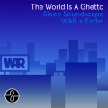 Album The World Is a Ghetto (Endel Sleep Soundscape)