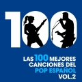 Album Las 100 mejores canciones del Pop Español, Vol. 2
