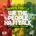 Album We The People Ha Fi Talk (feat. Kabaka Pyramid)