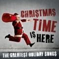 Album Christmas Time Is Here: The Greatest Holiday Songs