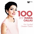Album 100 Best Maria Callas - Her Hundred Greatest Classics