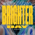 Album Brighter Day - Single