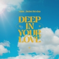 Album Deep In Your Love - Single