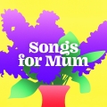 Album Songs for Mum