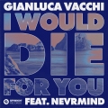 Album I Would Die For You (feat. NEVRMIND) [Extended Mix]