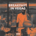 Album Breakfast In Vegas (Extended Mix)