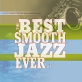 Album The Best Smooth Jazz Ever