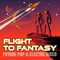 Album Flight to Fantasy: Future Pop & Electro Disco
