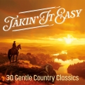 Album Takin' It Easy: 30 Gentle Country Classics