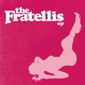 Album The Fratellis EP