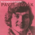 Album Co si napsal, to si zazpíval... Pavel Novák
