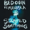 Album Started Something (feat. Miluhska)