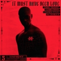 Album It Must Have Been Love (feat. Charla K)
