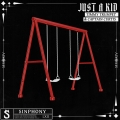 Album Just A Kid (Extended Mix)