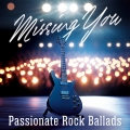 Album Missing You: Passionate Rock Ballads