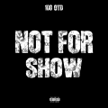 Album NOT FOR SHOW