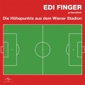 Album Edi Finger - Höhepunkte aus dem Wiener Stadion