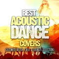 Album Best Acoustic Dance Covers (Ultimate Relax, Chill & Lounge Colle
