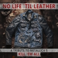 Album No Life 'Til Leather – A Tribute To Metallica’s Kill ‘Em All