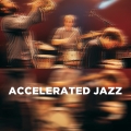Album Accelerated Jazz