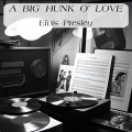 Album A Big Hunk O’ Love