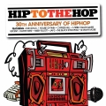 Album Hip To The Hop: 30th Anniversary Of Hip Hop Hip To Da Hop