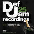 Album Def Jam 25, Vol. 11 - Cheers To You