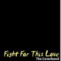 Album Fight For This Love (single)